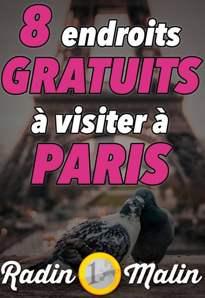 Que visiter à Paris gratuitement ? Voici 8 idées ! · Radin Malin