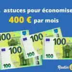 comment économiser 400 euros par mois
