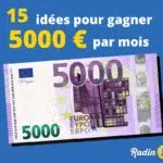 Comment gagner 5000 euros par mois