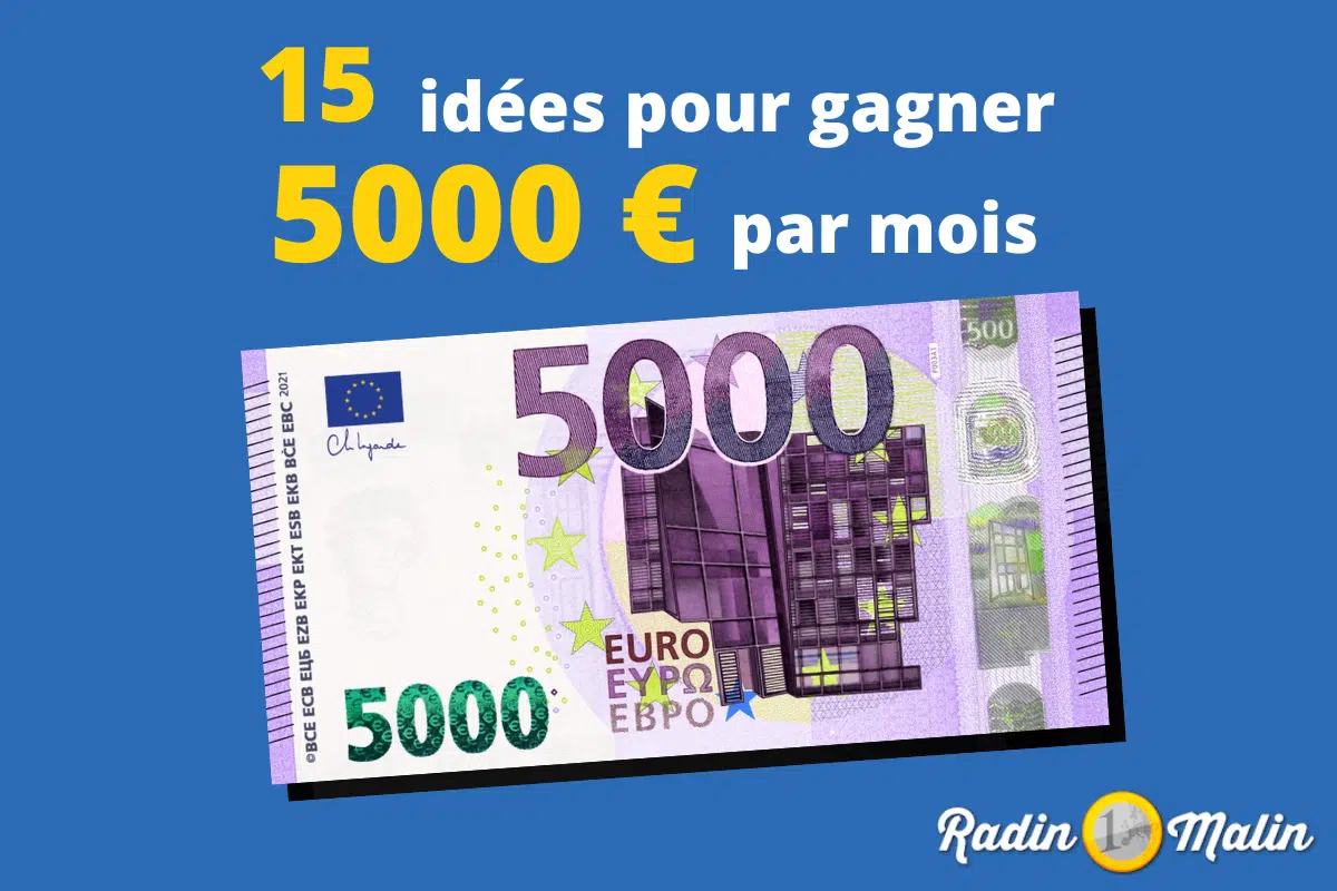 Comment gagner 5000 euros par mois